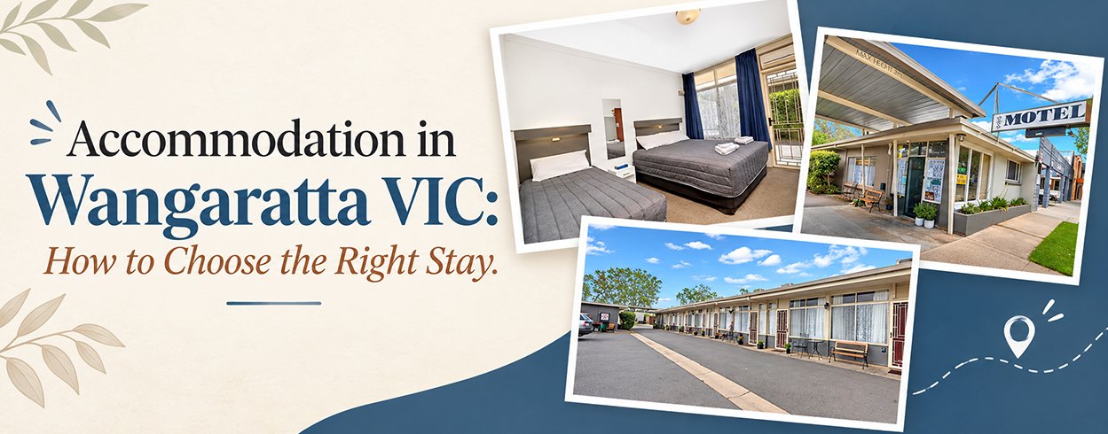 Accommodation in Wangaratta VIC: How to Choose the Right Stay